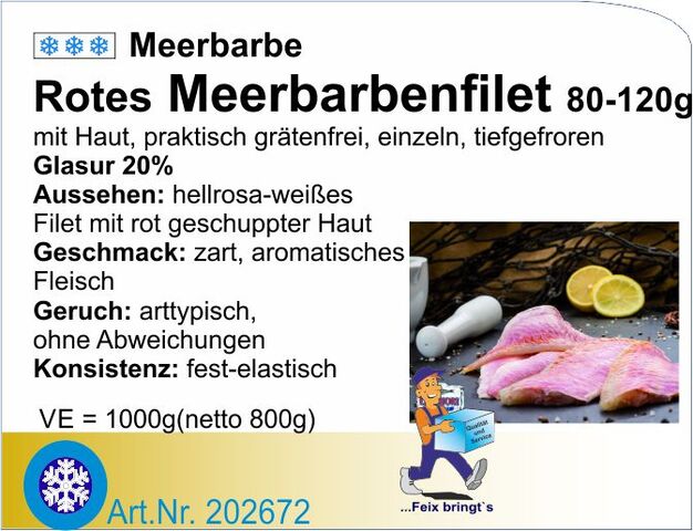202672 - Meerbarbenfilet m.H. 80-120g 20%Gl.(10x1kg)