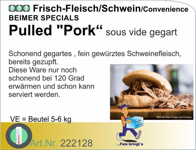 222128 - Pulled Pork sous vide gegart (5-6kg/Btl) frisch