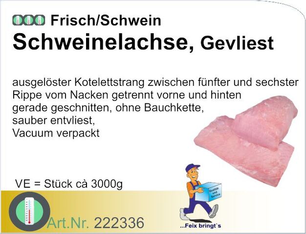 222336 - Schweinelachse entv.ca.2kg frisch