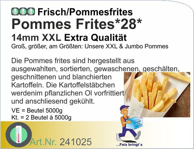 241025 - Pommes Frites, frisch*28* 14mm XXL (2x5kg) We