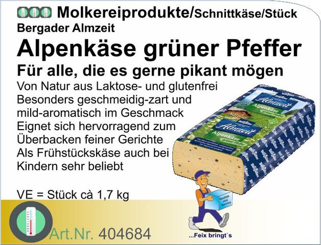 404684 - Almzeit Grüner Pfeffer 45% ca. 1,7kg