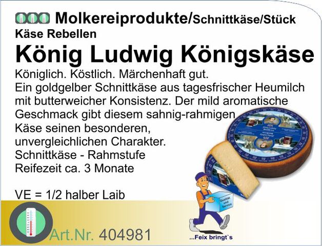 404981 - König-Ludwig-Königskäse 1/2 Laib ca. 3kg
