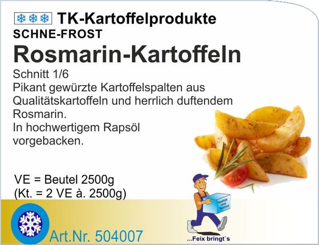 504007 - Rosmarin-Kartoffeln (2x2,5kg) Schn