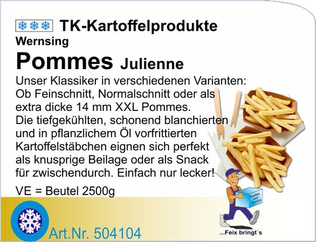 504104 - Pommes frites Julienne (4x2,5kg/Kt.) We