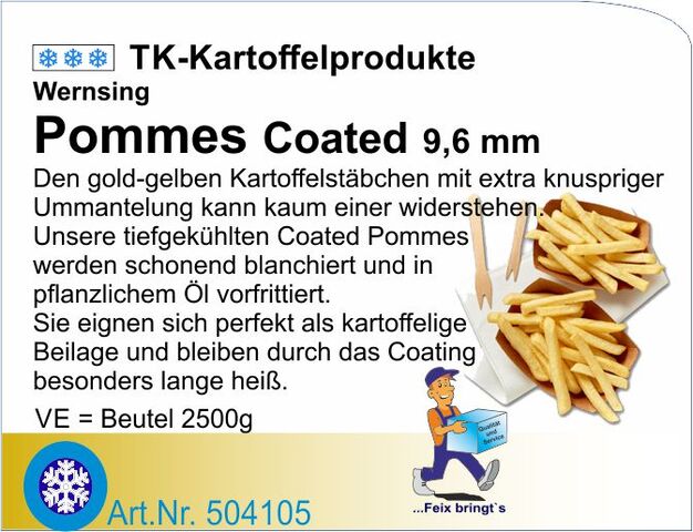 504105 - Pommes frites Coated 9,6 mm (4x2,5kg/Kt.) We