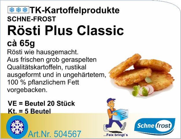 504567 - Rösti Plus Clasic ca.65g (5x20St./Kt) Schn