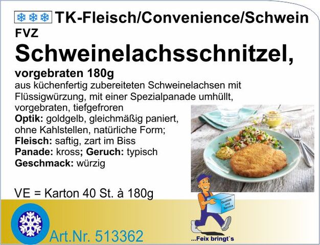 513362 - Schweineschnitzel pan. vorgebraten 180g (40St) FVZ